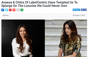 Aneesa & Chitra Of LabelCentric Have Tempted Us To Splurge On The Luxuries We Could Never Own